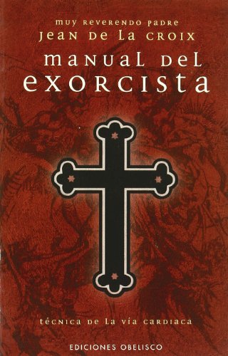 Manual del exorcista (MAGIA Y OCULTISMO)