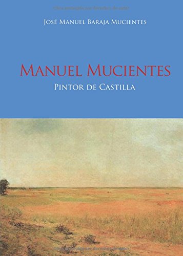 Manuel Mucientes: Pintor de Castilla