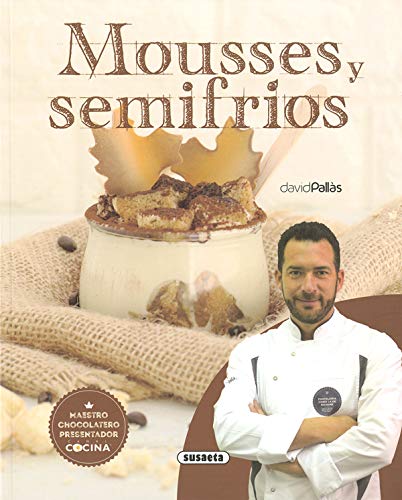 Mousses y Semifrios (El Rincón Del Paladar)