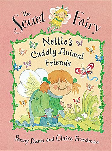 Nettle's Cuddly Animal Friends Book (Secret Fairy)