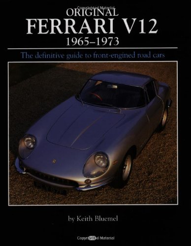 Original Ferrari V12, 1965-73: The Guide to Front-engined Road Cars (Original S.)
