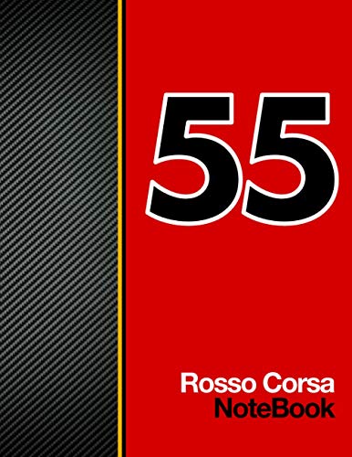Rosso Corsa 55: Performance Cover Design with Racing Red Rosso Corsa, Carbon Fiber and 55 Racing Number Iconic Theme, 8.5” x 11” Interior with 110 ... sheets) Professional Journal Planner Layout