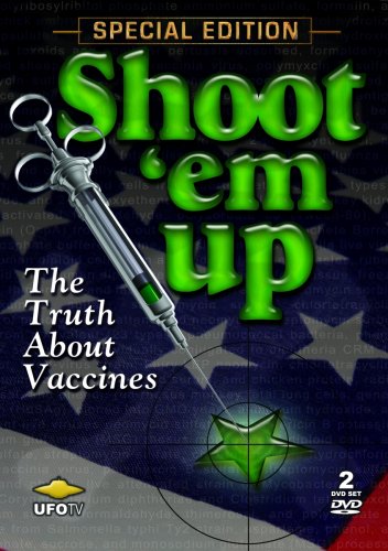 Shoot 'Em Up: The Truth About Vaccines and What Are We Doing to Our Planet [Reino Unido] [DVD]