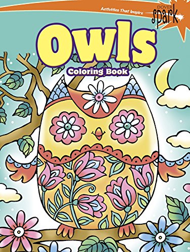 SPARK -- Owls Coloring Book (Dover Spark: Dover Coloring Books for Children)