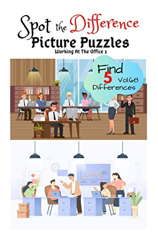 Spot the Difference Picture Puzzles ""Working At The Office 1 " Find 5 Differences vol.68: Children Activities Book for Kids Age 3-8, Boys and Girls Activity Learning (English Edition)