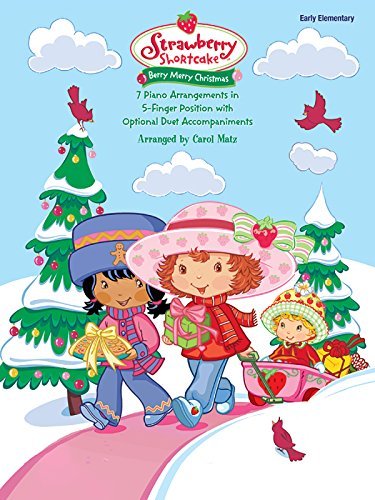 Strawberry Shortcake -- Berry Merry Christmas (Strawberry Shortcake (Alfred Publishing)) (English Edition)