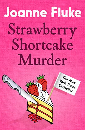 Strawberry Shortcake Murder (Hannah Swensen Mysteries, Book 2): A dangerously delicious mystery (English Edition)
