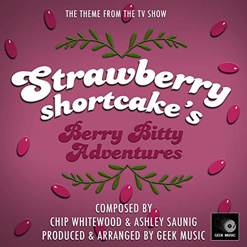 Strawberry Shortcake's Berry Bitty Adventures - Main Theme