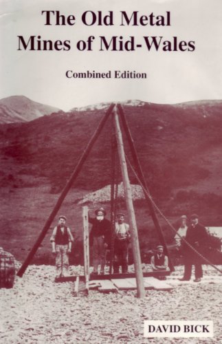 The Old Metal Mines of Mid-Wales Combined Edition (English Edition)
