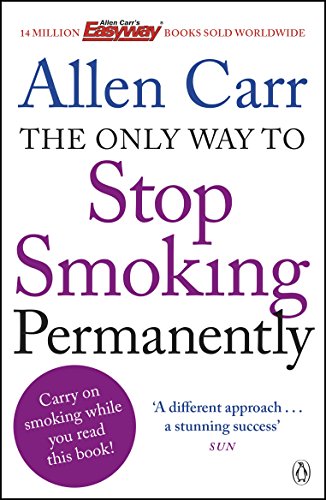 The Only Way to Stop Smoking Permanently: Quit cigarettes for good with this groundbreaking method (Penguin Health Care & Fitness) (English Edition)