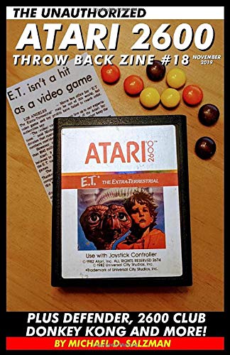 The Unauthorized Atari 2600 Throw Back Zine #18: E.T. The Extra-Terrestrial, Defender, 2600 Club Donkey Kong and More