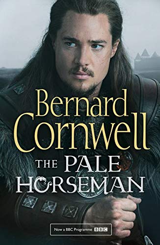 The Warrior Chronicles 2. The Pale Horseman: Book 2 (The Last Kingdom Series)