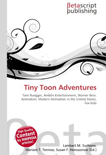 Tiny Toon Adventures: Tom Ruegger, Amblin Entertainment, Warner Bros. Animation, Modern Animation in the United States, Fox Kids