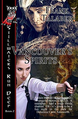 Vancouver's Spirits: 2 (Stillwaters Run Deep)