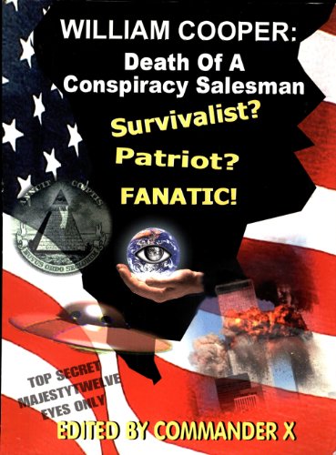 William Cooper: Death Of A Conspiracy Salesman (English Edition)
