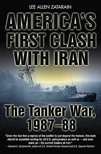 America's First Clash with Iran: The Tanker War, 1987–88 (English Edition)