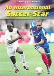 An International Soccer Star (The Making of a Champion)