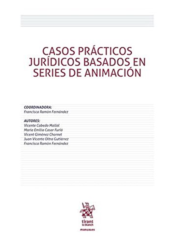 Casos Prácticos Jurídicos Basados en Series de Animación (Manuales de Derecho Civil y Mercantil)