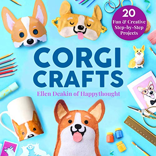 Corgi Crafts: 20 Fun and Creative Step-by-step Projects (Creature Crafts)