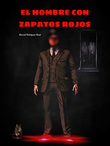 EL HOMBRE CON ZAPATOS ROJOS: Un thriller psicológico de suspense policial