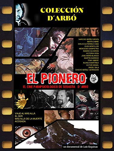 EL PIONERO. El cine parapsicológico de Sebastián D'Arbó [DVD]