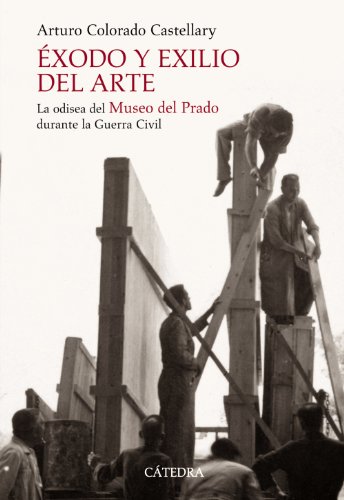 Éxodo y exilio del arte: La odisea del Museo del Prado durante la Guerra Civil (Historia. Serie Mayor)