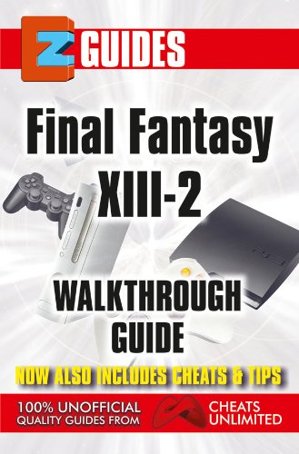 EZ Guide Final Fantasy X111-2 (EZ Guides) (English Edition)