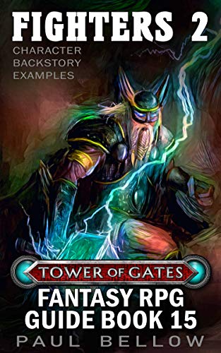 Fighters 2: Character Backstory Generator Examples (Tower of Gates Fantasy RPG Guide Book 15) (English Edition)