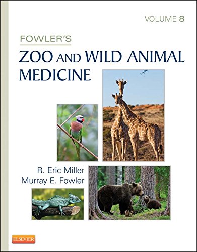 Fowler's Zoo and Wild Animal Medicine, Volume 8 - Elsevieron Vital Source (English Edition)