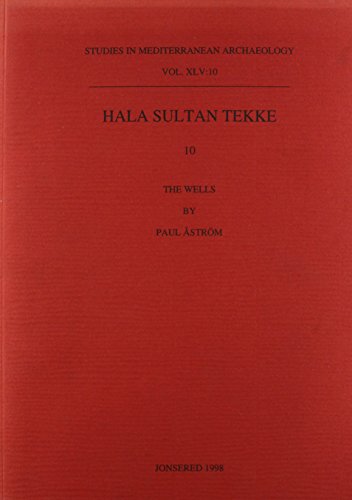 Hala Sultan Tekke: The Wells No. 10 (Studies in Mediterranean Archaeology)