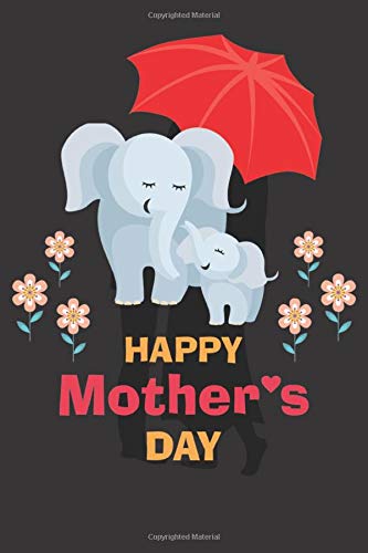 Happy Mother's Day: funny desing 120 Page 6*9 inches composition Blank  ruled notebook for your mothers or as a gift for your mommy  or grandma to use it in work or to use at home