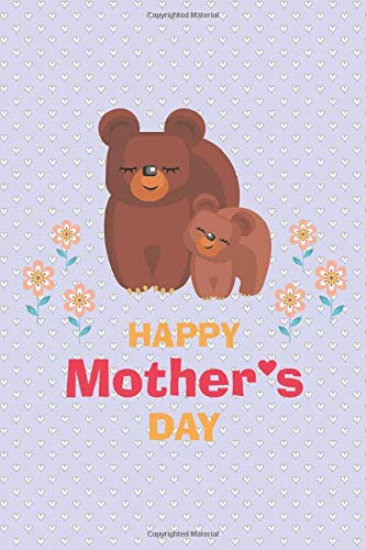 Happy Mother's Day: Funny journal desing 120 Page 6*9 inches composition Blank  ruled notebook for your mothers or as a gift for your mommy  or grandma to use it in work or to use at home