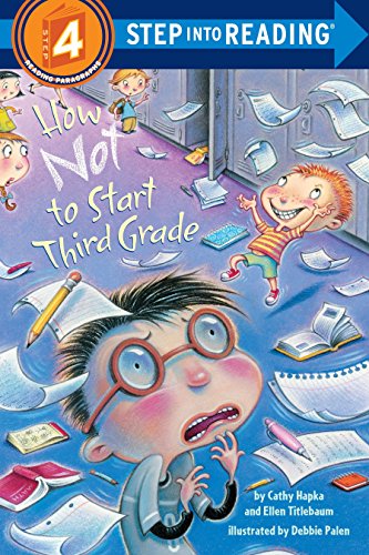 How Not To Start Third Grade: Step Into Reading 4 (Step into Reading. Step 4)