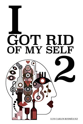 I got rid of my self 2 (I got rid of my self.) (English Edition)