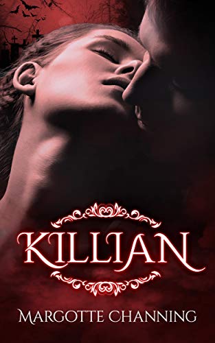 KILLIAN: Una Historia Romántica de Vampiros en la época Victoriana (Los Vampiros de Channing)