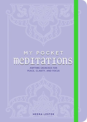 My Pocket Meditations: Anytime Exercises for Peace, Clarity, and Focus (English Edition)