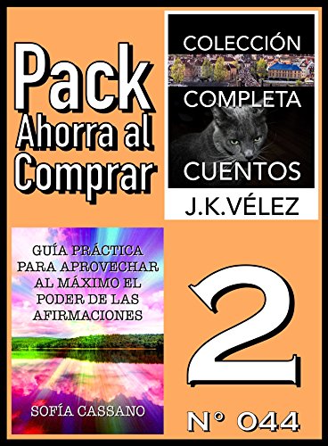 Pack Ahorra al Comprar 2 (Nº 044): Guía práctica para aprovechar al máximo el poder de las afirmaciones & Colección Completa Cuentos De Ciencia Ficción y Misterio