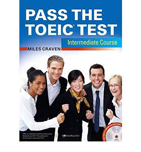 Pass the TOEIC Test Intermediate Course (+Complete Audio MP3 & Answer Key)