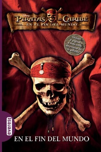 Piratas Del Caribe. En El Fin Del Mundo. Novelización (Piratas del Caribe 3) de Walt Disney Company (8 may 2007) Tapa blanda