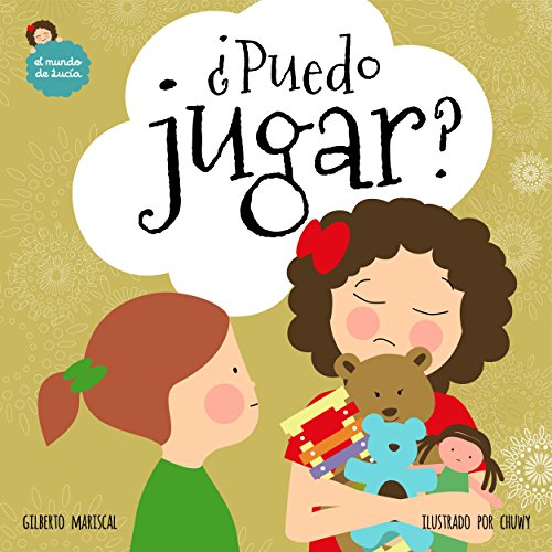 ¿Puedo jugar?: Un libro ilustrado para niños sobre aprender a compartir (El mundo de Lucía nº 4)