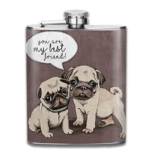 Rundafuwu Frasco para Licor, Stainless Steel Flask You'Re My Best Friend Quote Pug Puppy Dog Whiskey Flask Vodka Portable Pocket Bottle Camping Wine Bottle 7oz Suitable For Men and Women