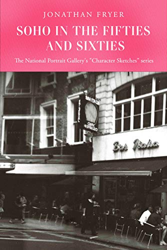 Soho in the Fifties and Sixties (English Edition)
