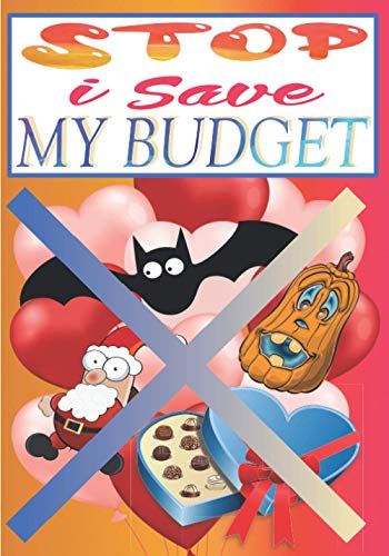 STOP I SAVE MY BUDGET: Christmas, Halloween, Valentine's Day | Account book | Manage your income and expenses with this budget planner | Calculate ... and ... | Invoice and purchase cash journal.