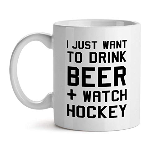 Taza de café con texto en inglés "I Just Want to Drink Beer + Watch Hockey Sports Gamer", de cerámica blanca, taza de té, taza para Navidad, festival de Acción de Gracias, regalo de amigos, 325 ml