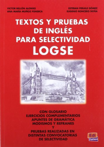 Textos Y Pruebas De Inglés Para Selectividad LOGSE (Español Lengua Extranjera)