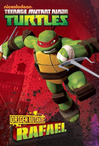 TORTUGAS NINJA: ORIGEN MUTANTE: RAFAEL (versión latinoamericana) (Nickelodeon: Teenage Mutant Ninja Turtles)