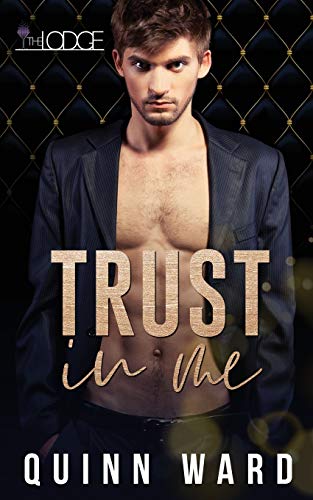 Trust in Me: An M/M Daddy Romance: 3 (The Lodge)