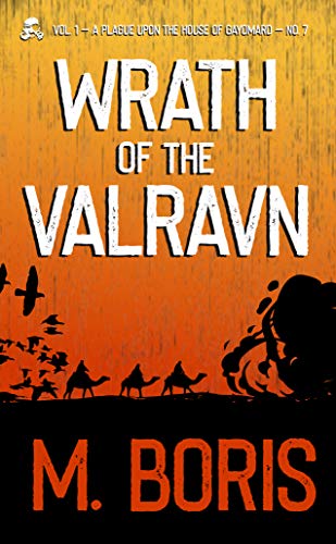 Wrath of the Valravn: Vol. 1, No. 7 — A Cosmic Horror Novella (A Plague Upon the House of Gayōmard) (English Edition)