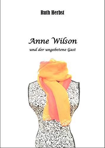 Anne Wilson und der ungebetene Gast (German Edition)