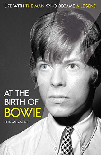 At the Birth of Bowie: Life with the Man Who Became a Legend (English Edition)